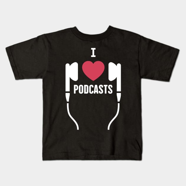 I Love Podcasts | Podcast Design Kids T-Shirt by MeatMan